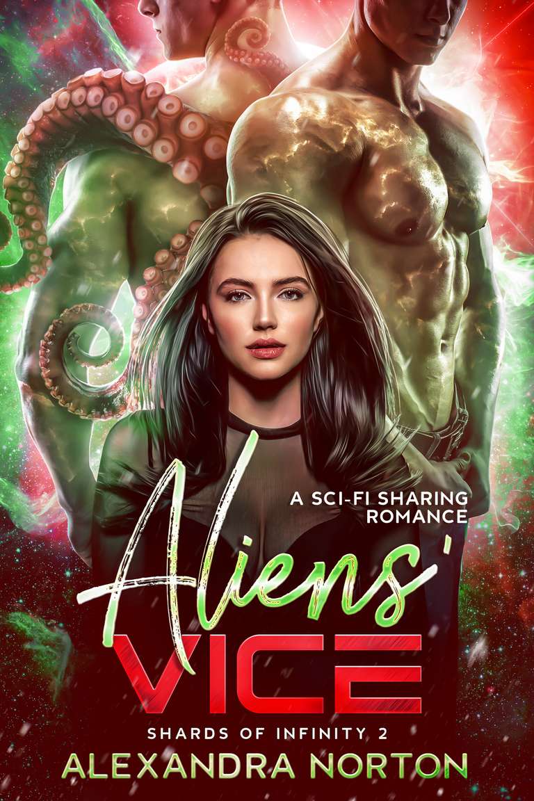 Cover of Aliens' Vice - two chiseled alien torsos, tentacles, and the brunette female protagonist in front.